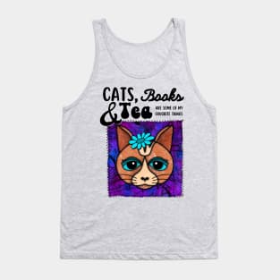 Cats, Books and Tea Are Some Of My Favorite Things Tank Top